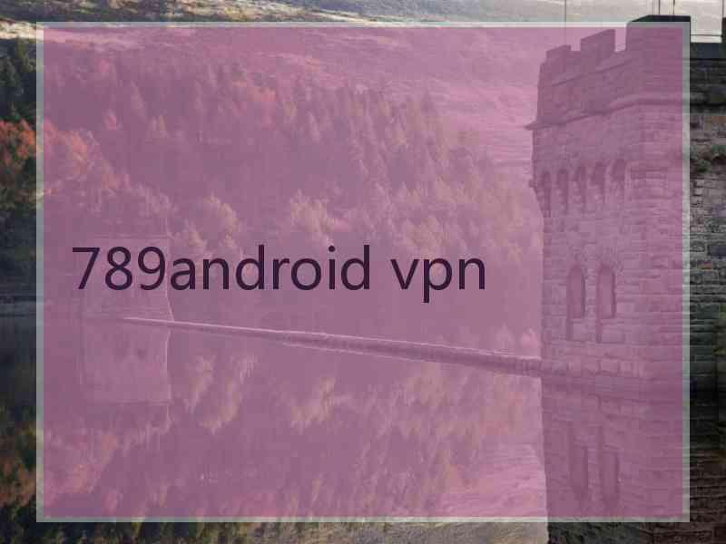 789android vpn