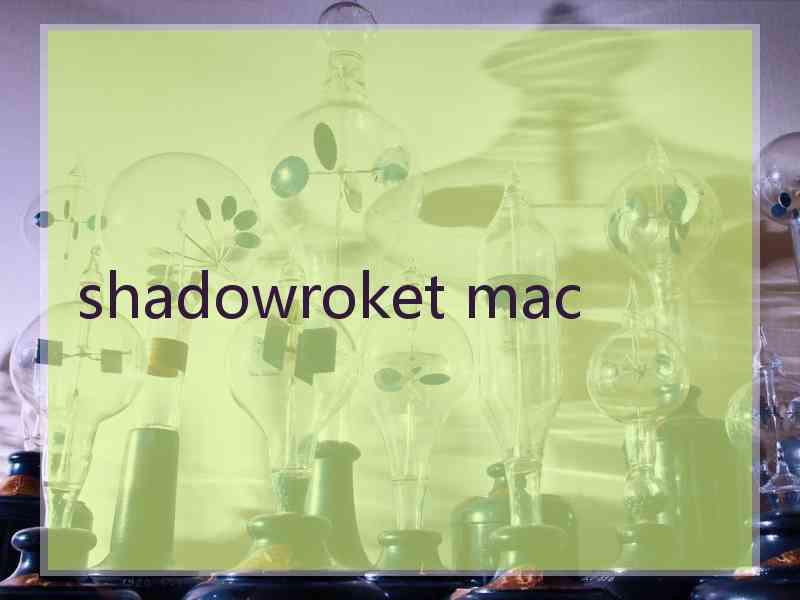 shadowroket mac