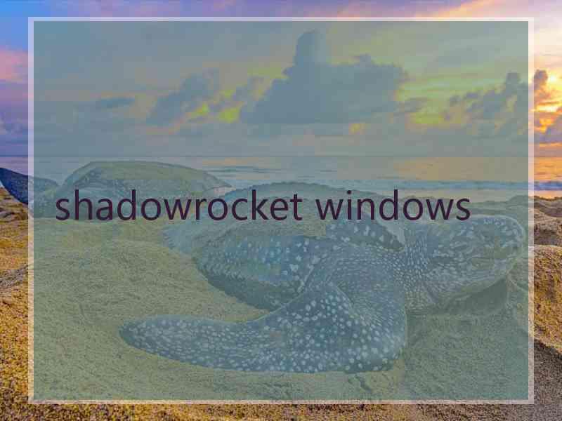 shadowrocket windows