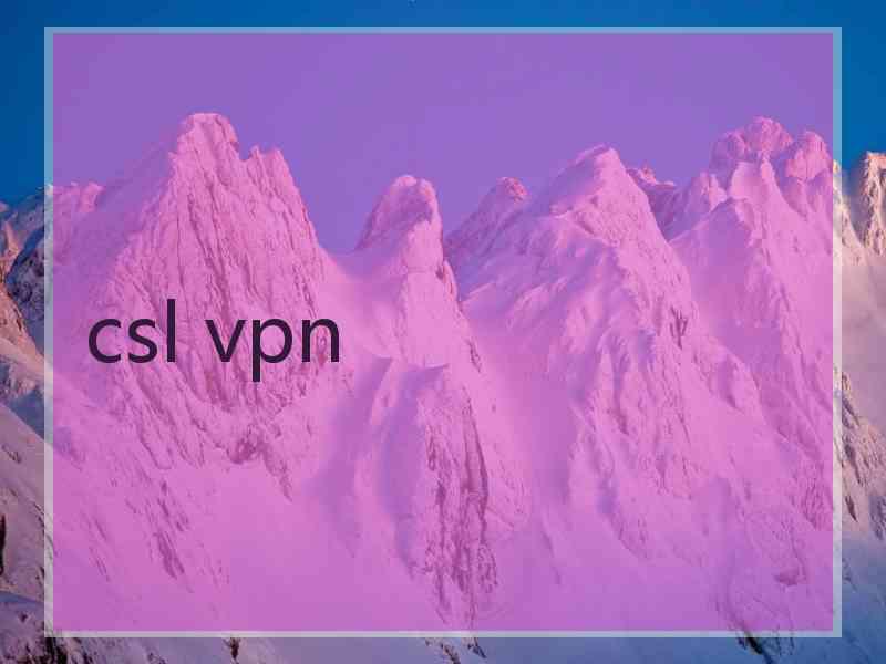 csl vpn